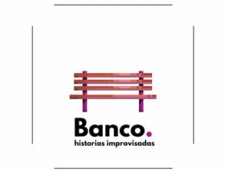 Banco, Historias Improvisadas