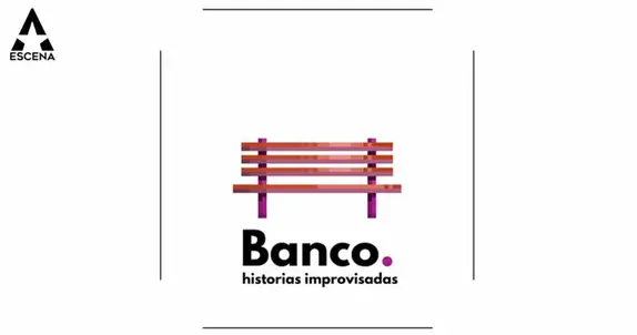 Banco, Historias Improvisadas