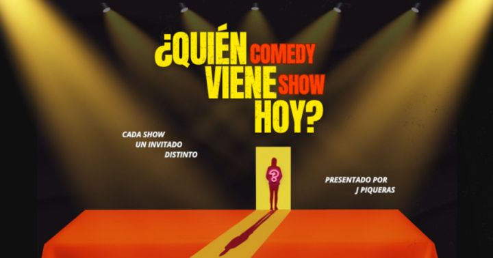 ¿Quién viene hoy? Comedy Show