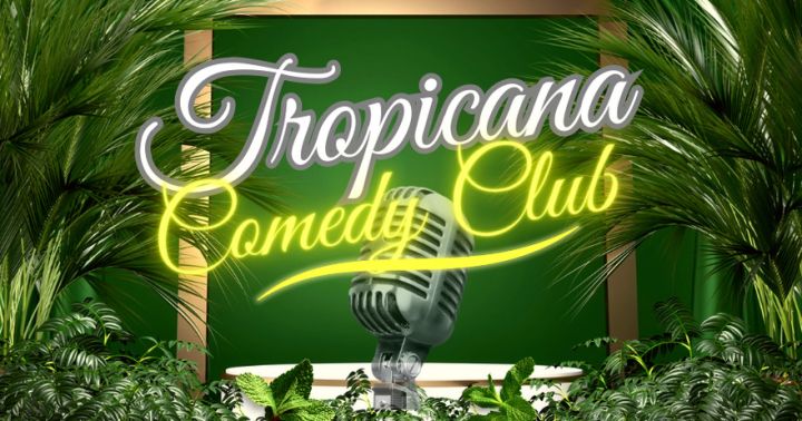 Los Monólogos de Tropicana Comedy Club