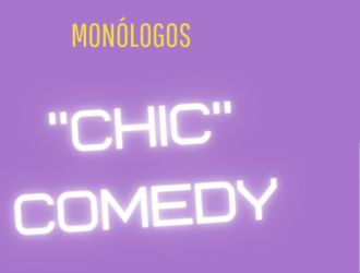 Chic Comedy - Monólogos