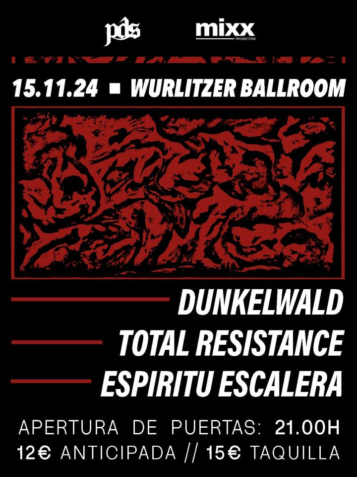 Total Resistance + Dunkelwald + Espíritu Escalera