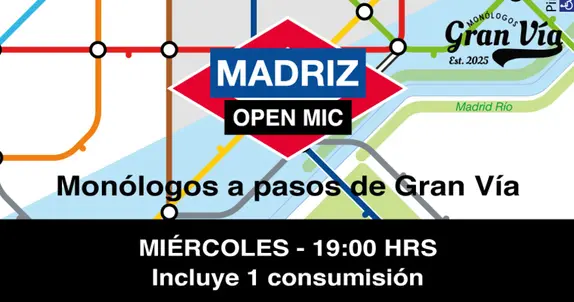 Monologos Gran Via - Madriz Open Mic