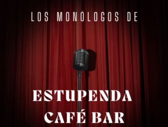 Los Monólogos de Estupenda Café Bar